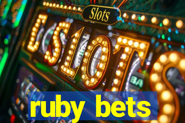 ruby bets